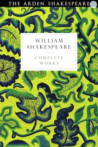 The Arden Shakespeare Complete - William Shakespeare